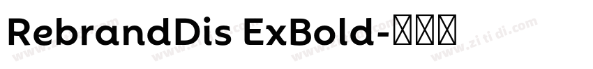 RebrandDis ExBold字体转换 RebrandDis ExBold字体转换